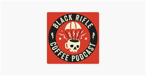 Black Rifle Coffee Podcast .